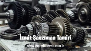 İzmit Şanzıman Tamiri
