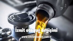 İzmit oto yağ değişimi